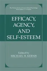 Book cover of Efficacy, Agency, and Self-Esteem by Michael H. Kernis