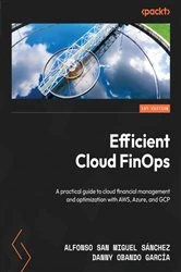 Book cover of Efficient Cloud FinOps by Alfonso San Miguel Sánchez