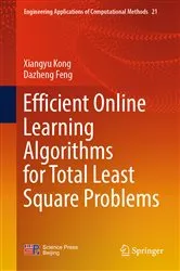 Book cover of Efficient Online Learning Algorithms for Total Least Square Problems by Xiangyu Kong