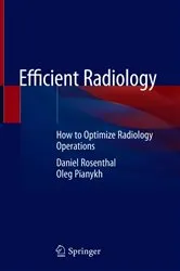 Book cover of Efficient Radiology by Daniel Rosenthal