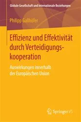 Book cover of Effizienz und Effektivität durch Verteidigungskooperation by Philipp Gallhöfer