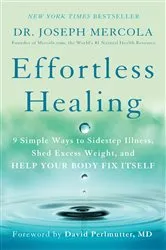 Book cover of Effortless Healing by Joseph Mercola