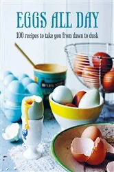 Book cover of Eggs All Day by Ryland Peters & Small