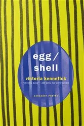 Book cover of Egg/Shell by Victoria Kennefick