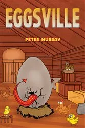 Book cover of Eggsville by Peter Murray