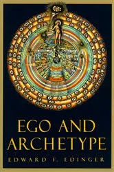 Book cover of Ego and Archetype by Edward F. Edinger