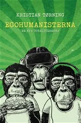 Book cover of Egohumanisterna by Kristian Tørning