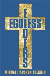 Book cover of Egoless Elders by Michael Cannon Loehrer