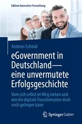 Book cover of eGovernment in Deutschland - eine unvermutete Erfolgsgeschichte by Andreas Schmid