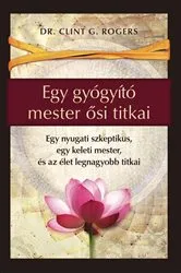 Book cover of Egy gyógyító mester ősi titkai by Unknown