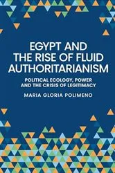 Book cover of Egypt and the rise of fluid authoritarianism by Maria Gloria Polimeno