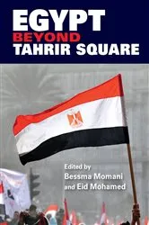 Book cover of Egypt beyond Tahrir Square by Bessma Momani