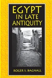 Book cover of Egypt in Late Antiquity by Roger S. Bagnall