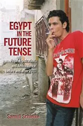 Book cover of Egypt in the Future Tense by Samuli Schielke