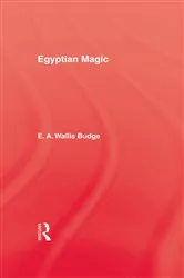 Book cover of Egyptian Magic by E.A. Wallis Budge