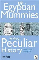 Book cover of Egyptian Mummies by Jim Pipe