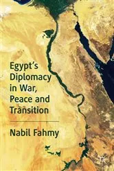 Book cover of Egypt’s Diplomacy in War, Peace and Transition by Nabil Fahmy