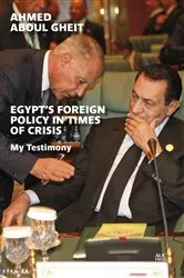 Book cover of Egypt's Foreign Policy in Times of Crisis by Ahmed Aboul Gheit