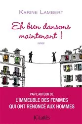 Book cover of Eh bien dansons maintenant ! by Unknown