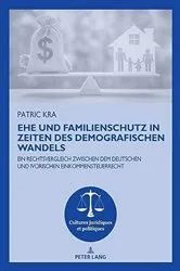 Book cover of Ehe und Familienschutz in Zeiten des demografischen Wandels by Patric Kra