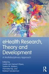 Book cover of eHealth Research, Theory and Development by Hanneke Kip