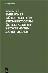 Book cover of Eheliches Güterrecht im Erzherzogtum Österreich im sechzehnten Jahrhundert by Robert Bartsch