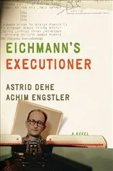 Book cover of Eichmann's Executioner by Unknown