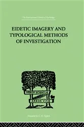 Book cover of Eidetic Imagery and Typological Methods of Investigation by E.R. Jaensch