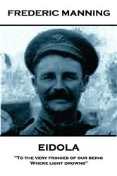 Book cover of Eidola by Frederic Manning