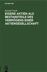 Book cover of Eigene Aktien als Bestandteile des Vermögens einer Aktiengesellschaft by Konrad Cosack