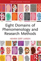 Book cover of Eight Domains of Phenomenology and Research Methods by Henrik Gert Larsen