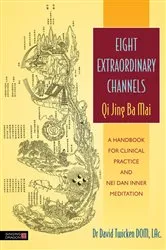 Book cover of Eight Extraordinary Channels - Qi Jing Ba Mai by David Twicken