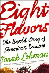 Book cover of Eight Flavors by Sarah Lohman