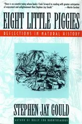 Book cover of Eight Little Piggies: Reflections in Natural History by Stephen Jay Gould