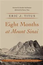 Book cover of Eight Months at Mount Sinai by Eric J. Titus