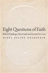 Book cover of Eight Questions of Faith by Niles Elliot Goldstein