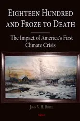 Book cover of Eighteen Hundred and Froze to Death by John VH Dippel