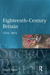 Book cover of Eighteenth Century Britain by Nigel Yates