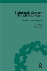 Book cover of Eighteenth-Century British Midwifery, Part I vol 4 by Pam Lieske