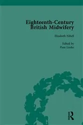 Book cover of Eighteenth-Century British Midwifery, Part II vol 6 by Pam Lieske