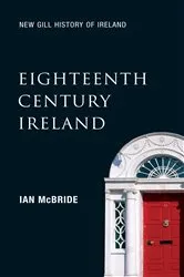 Book cover of Eighteenth-Century Ireland (New Gill History of Ireland 4) by Ian McBride