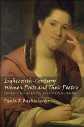 Book cover of Eighteenth-Century Women Poets and Their Poetry by Paula R. Backscheider