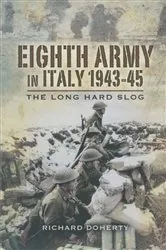 Book cover of Eighth Army in Italy, 1943-45 by Richard Doherty