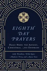 Book cover of Eighth Day Prayers (Volume 1) by Willa Kane