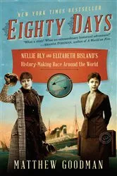 Book cover of Eighty Days by Matthew Goodman