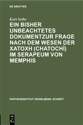 Book cover of Ein bisher unbeachtetes Dokumentzur Frage nach dem Wesen der χατοχή (chatochí) im Serapeum von Memphis by Kurt Sethe