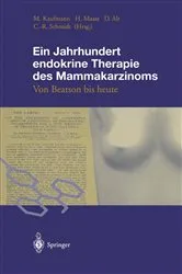Book cover of Ein Jahrhundert endokrine Therapie des Mammakarzinoms by Manfred Kaufmann