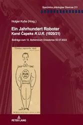 Book cover of Ein Jahrhundert Roboter. Karel Čapeks «R.U.R.» (1920/21) by Holger Kuße