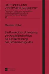 Book cover of Ein Konzept zur Umsetzung der Ausgleichsfunktion bei der Bemessung des Schmerzensgeldes by Hans-Peter Schwintowski