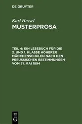 Book cover of Ein Lesebuch für die 2. und 1. Klasse höherer Mädchenschulen nach den preußischen Bestimmungen vom 31. Mai 1894 by Karl Hessel